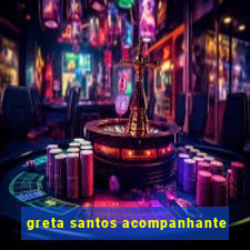 greta santos acompanhante